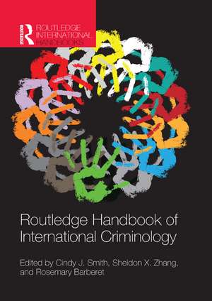 Routledge Handbook of International Criminology de Cindy J. Smith