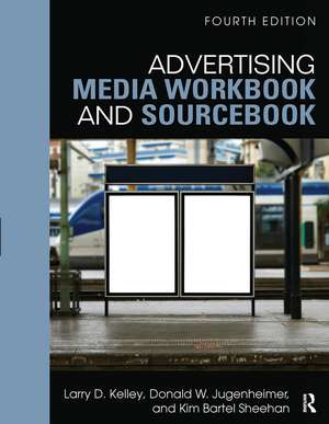 Advertising Media Workbook and Sourcebook de Larry Kelley