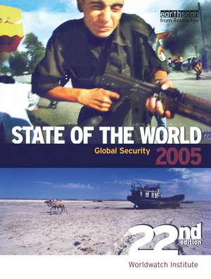 State of the World 2005: Global Security de Worldwatch Institute