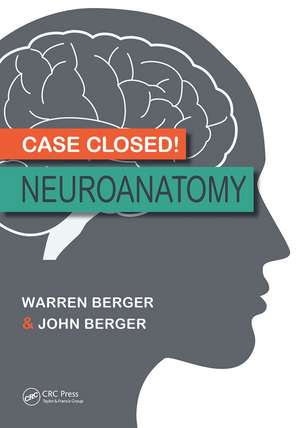 Case Closed! Neuroanatomy de Warren Berger