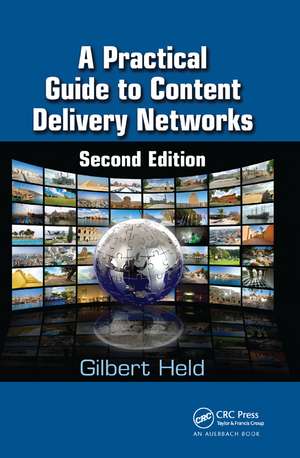 A Practical Guide to Content Delivery Networks de Gilbert Held