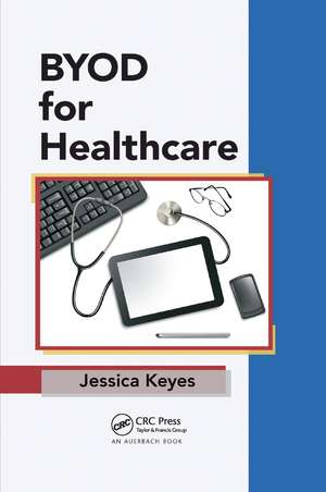 BYOD for Healthcare de Jessica Keyes