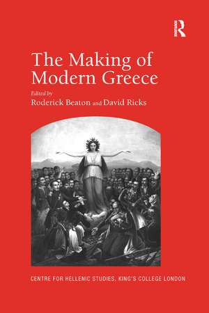 The Making of Modern Greece: Nationalism, Romanticism, and the Uses of the Past (1797–1896) de David Ricks