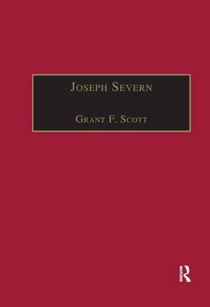 Joseph Severn: Letters and Memoirs de Grant F. Scott