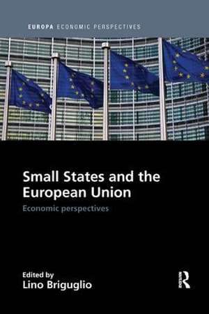 Small States and the European Union: Economic Perspectives de Lino Briguglio