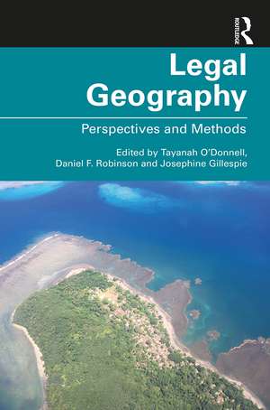 Legal Geography: Perspectives and Methods de Tayanah O’Donnell