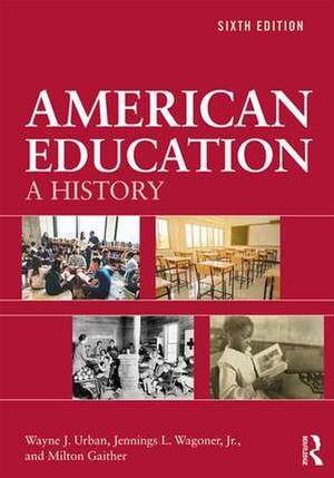 American Education: A History de Wayne J. Urban