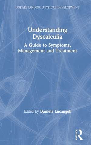 Understanding Dyscalculia: A guide to symptoms, management and treatment de Daniela Lucangeli