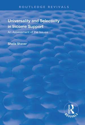 Universality and Selectivity in Income Support: An Assessment of the Issues de Sheila Shaver