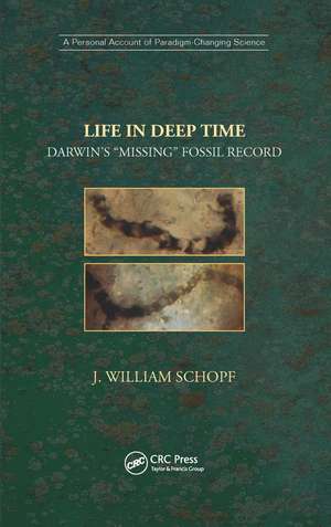 Life in Deep Time: Darwin’s “Missing” Fossil Record de J. William Schopf