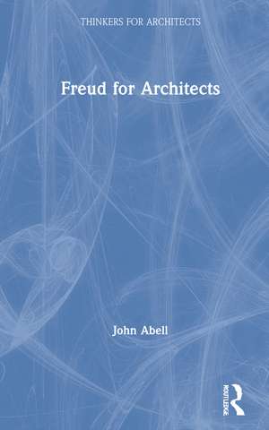 Freud for Architects de John Abell
