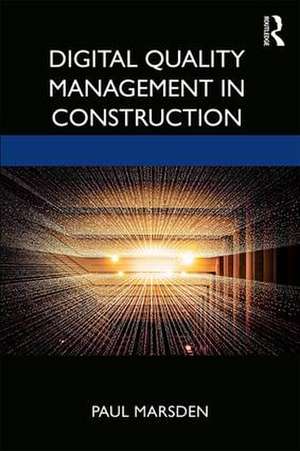 Digital Quality Management in Construction de Paul Marsden