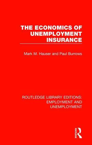 The Economics of Unemployment Insurance de Mark M. Hauser