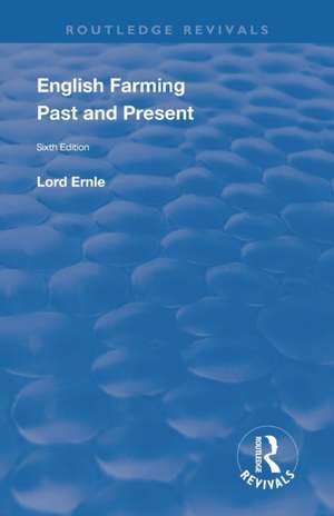 English Farming : Past and Present: New (sixth) Edition de Rowland E. Prothero