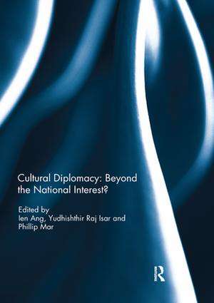 Cultural Diplomacy: Beyond the National Interest? de Ien Ang