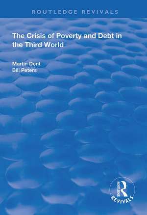 The Crisis of Poverty and Debt in the Third World de Martin Dent