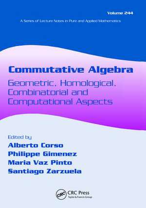 Commutative Algebra: Geometric, Homological, Combinatorial and Computational Aspects de Alberto Corso