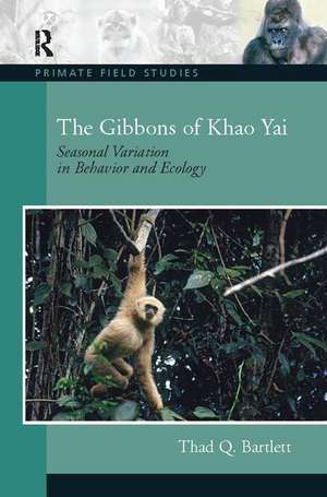 The Gibbons of Khao Yai de Thad Q. Bartlett