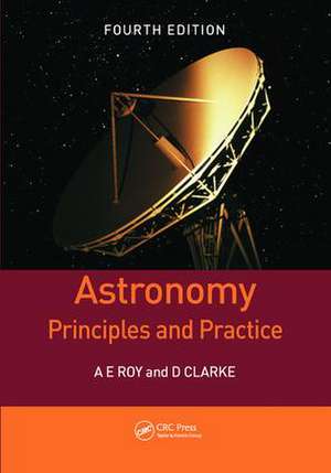 Astronomy: Principles and Practice, Fourth Edition (PBK) de A.E. Roy