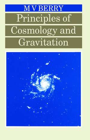 Principles of Cosmology and Gravitation de Michael V Berry