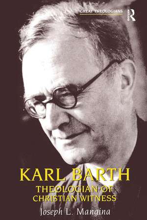 Karl Barth: Theologian of Christian Witness de Joseph L. Mangina