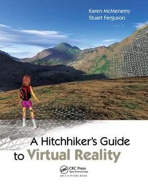 A Hitchhiker's Guide to Virtual Reality de Karen McMenemy