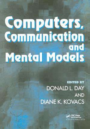 Computers, Communication, and Mental Models de Donald L. Day