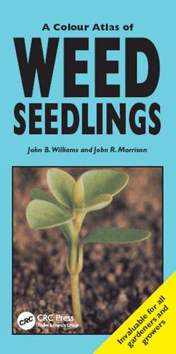 A Colour Atlas of Weed Seedlings de John B. Williams