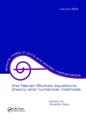 The Navier-Stokes Equations: Theory and Numerical Methods de Rodolfo Salvi