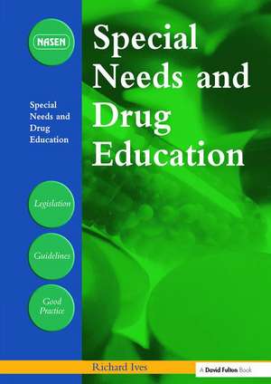 Special Needs and Drug Education de Richard Ives