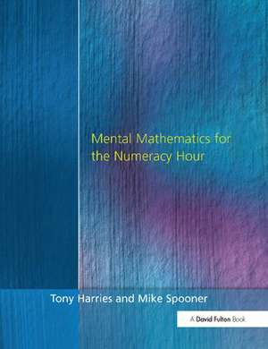 Mental Mathematics for the Numeracy Hour de Tony Harries