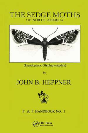 Sedge Moths of North America, The (Lepidoptera: Glyphipterigidae) de Heppner