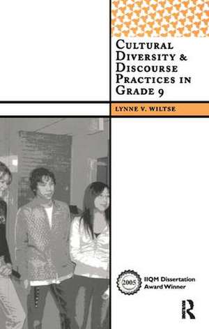 Cultural Diversity and Discourse Practices in Grade Nine de Lynne V Wiltse