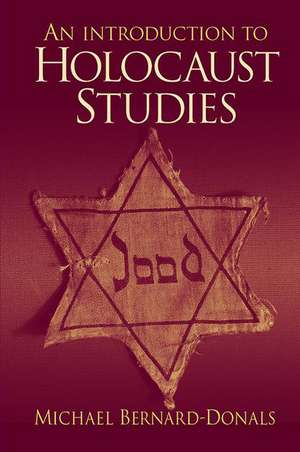 An Introduction to Holocaust Studies de Michael Bernard-Donals