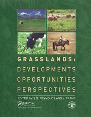 Grasslands: Developments, Opportunities, Perspectives de Stephen Reynolds