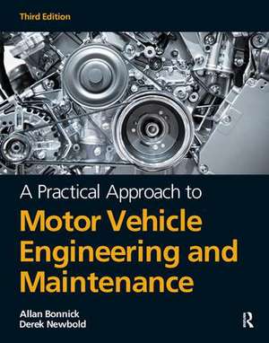 A Practical Approach to Motor Vehicle Engineering and Maintenance de Alan Bonnick