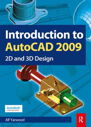 Introduction to AutoCAD 2009 de Alf Yarwood