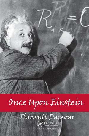 Once Upon Einstein de Thibault Damour