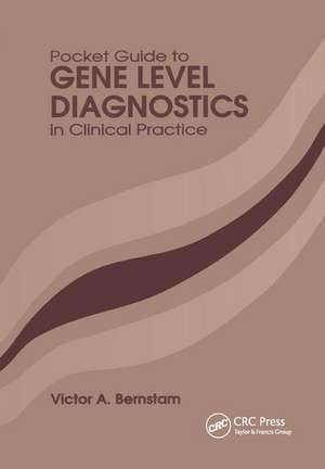 Pocket Guide to Gene Level Diagnostics in Clinical Practice de Victor A. Bernstam