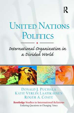 United Nations Politics: International Organization in a Divided World de Donald Puchala