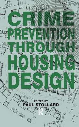 Crime Prevention Through Housing Design de Dr Paul Stollard