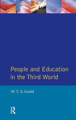 People and Education in the Third World de W.T.S. Gould