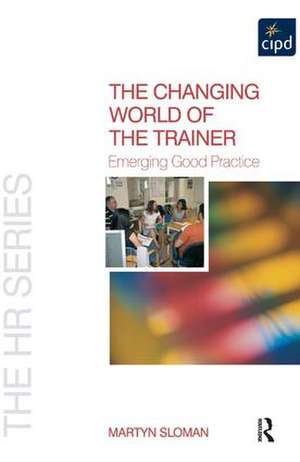 The Changing World of the Trainer de Martyn Sloman