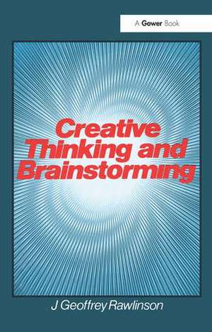 Creative Thinking and Brainstorming de J. Geoffrey Rawlinson