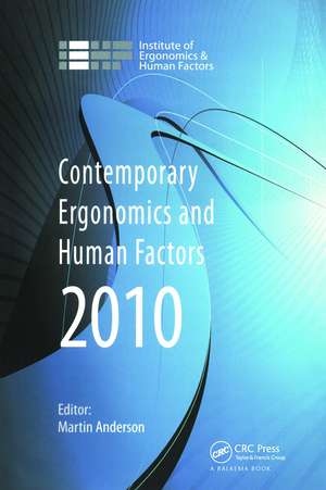 Contemporary Ergonomics and Human Factors 2010: Proceedings of the International Conference on Contemporary Ergonomics and Human Factors 2010,Keele, UK de Martin Anderson