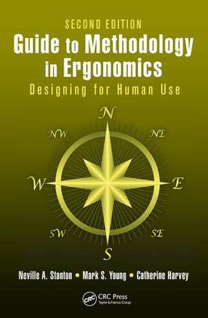 Guide to Methodology in Ergonomics: Designing for Human Use, Second Edition de Neville a. Stanton