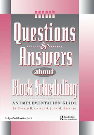 Questions & Answers About Block Scheduling de John Brucato