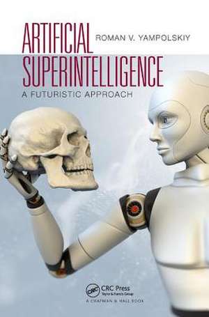Artificial Superintelligence de Roman V. Yampolskiy