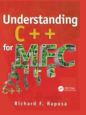 Understanding C++ for MFC de Richard Raposa