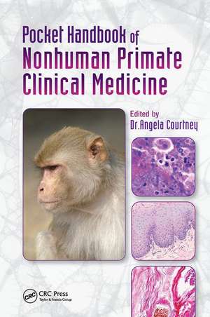 Pocket Handbook of Nonhuman Primate Clinical Medicine de Angela Courtney